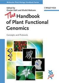The Handbook of Plant Functional Genomics - Guenter Kahl
