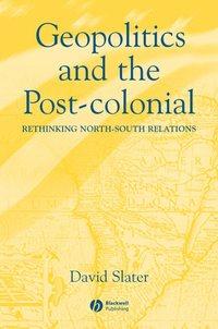 Geopolitics and the Post-Colonial, David  Slater audiobook. ISDN43554720