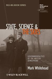 State, Science and the Skies - Mark Whitehead