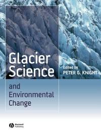 Glacier Science and Environmental Change,  audiobook. ISDN43554800