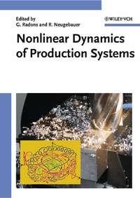 Nonlinear Dynamics of Production Systems, Reimund  Neugebauer audiobook. ISDN43554968