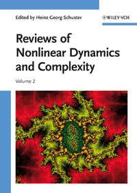 Reviews of Nonlinear Dynamics and Complexity, Volume 2 - Heinz Schuster