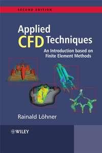 Applied Computational Fluid Dynamics Techniques, Rainald  Lohner audiobook. ISDN43555048