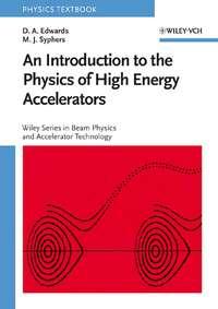An Introduction to the Physics of High Energy Accelerators - D. Edwards