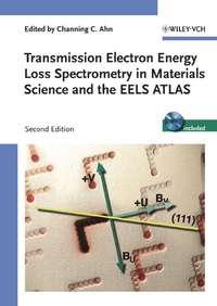 Transmission Electron Energy Loss Spectrometry in Materials Science and the EELS Atlas,  audiobook. ISDN43555648