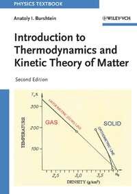 Introduction to Thermodynamics and Kinetic Theory of Matter - Anatoly Burshtein