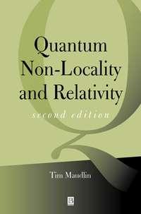 Quantum Non-Locality and Relativity, Tim  Maudlin audiobook. ISDN43556016