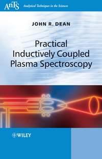 Practical Inductively Coupled Plasma Spectroscopy - John Dean