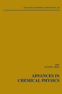Advances in Chemical Physics. Volume 140 - Stuart A. Rice