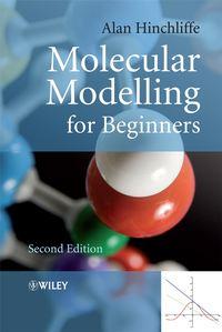 Molecular Modelling for Beginners, Alan  Hinchliffe аудиокнига. ISDN43556256