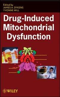 Drug-Induced Mitochondrial Dysfunction, Yvonne  Will аудиокнига. ISDN43556608