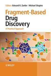 Fragment-Based Drug Discovery - Michael Shapiro