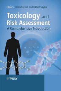 Toxicology and Risk Assessment, Helmut  Greim audiobook. ISDN43556704