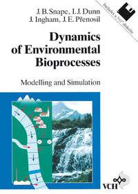 Dynamics of Environmental Bioprocesses, John  Ingham audiobook. ISDN43556944