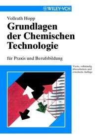 Grundlagen der Chemischen Technologie, Rudolph  Hopp Hörbuch. ISDN43556976