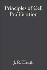 Principles of Cell Proliferation - J. Heath
