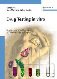 Drug Testing In Vitro, Uwe  Marx audiobook. ISDN43557176