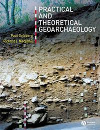 Practical and Theoretical Geoarchaeology, Paul  Goldberg audiobook. ISDN43557272