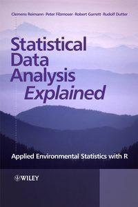 Statistical Data Analysis Explained, Clemens  Reimann аудиокнига. ISDN43557376