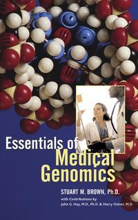 Essentials of Medical Genomics - Stuart Brown