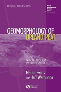 Geomorphology of Upland Peat, Martin  Evans audiobook. ISDN43557512