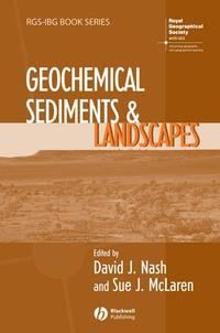 Geochemical Sediments and Landscapes - Sue McLaren