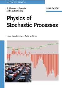 Physics of Stochastic Processes - Reinhard Mahnke