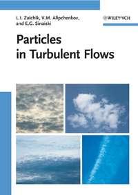 Particles in Turbulent Flows,  audiobook. ISDN43557928