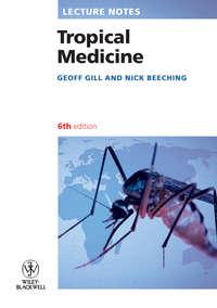 Lecture Notes: Tropical Medicine, Nick  Beeching аудиокнига. ISDN43558040