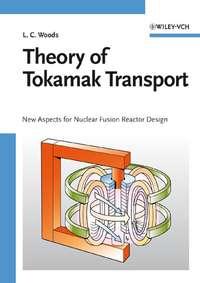 Theory of Tokamak Transport,  audiobook. ISDN43558144