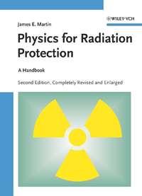 Physics for Radiation Protection,  audiobook. ISDN43558296