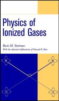 Physics of Ionized Gases - Howard Reiss