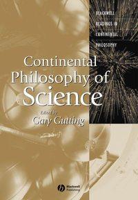 Continental Philosophy of Science - Gary Gutting
