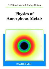 Physics of Amorphous Metals - Uwe Krey