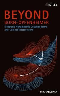Beyond Born-Oppenheimer, Michael  Baer audiobook. ISDN43559088