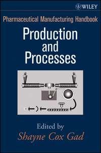 Pharmaceutical Manufacturing Handbook,  аудиокнига. ISDN43559224