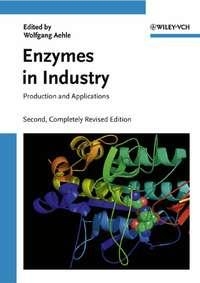 Enzymes in Industry, Wolfgang  Aehle audiobook. ISDN43559392