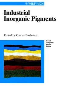 Industrial Inorganic Pigments, Gunter  Buxbaum аудиокнига. ISDN43559480