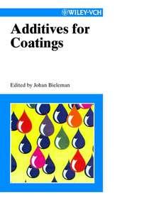 Additives for Coatings, Johan  Bieleman audiobook. ISDN43559488