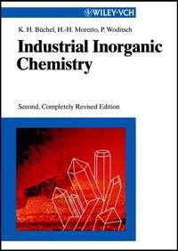 Industrial Inorganic Chemistry, Hans-Heinrich  Moretto audiobook. ISDN43559496