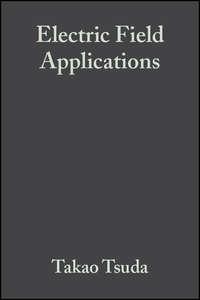 Electric Field Applications, Takao  Tsuda audiobook. ISDN43559520