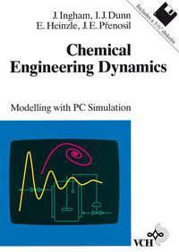 Chemical Engineering Dynamics, Elmar  Heinzle аудиокнига. ISDN43559544