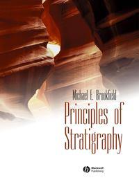 Principles of Stratigraphy - Michael Brookfield