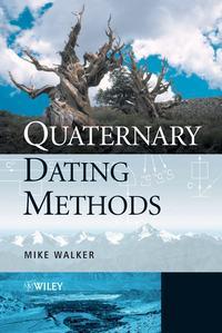 Quaternary Dating Methods - Mike Walker