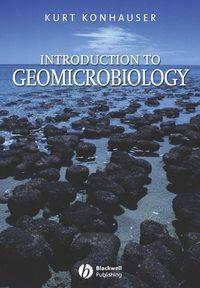 Introduction to Geomicrobiology - Kurt Konhauser