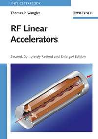 RF Linear Accelerators - Thomas Wangler