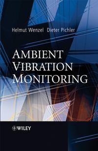 Ambient Vibration Monitoring - Helmut Wenzel
