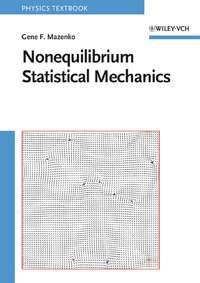 Nonequilibrium Statistical Mechanics - Gene Mazenko