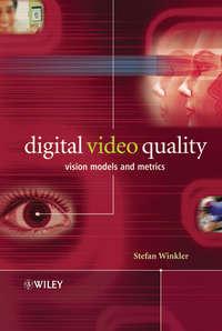 Digital Video Quality, Stefan  Winkler аудиокнига. ISDN43560992