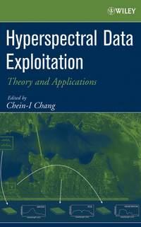 Hyperspectral Data Exploitation, Chein-I  Chang audiobook. ISDN43561032